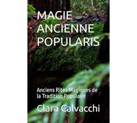 MAGIE ANCIENNE POPULARIS: Anciens Rites Magiques de la Tradition Populaire