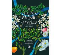 Magie Au Quotidien - 30 Rituels Pour Booster Votre Bien-Être