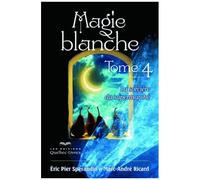 Magie Blanche - Tome 4, La Sorcière Du Supermarché
