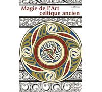 Magie de l'art celtique ancien