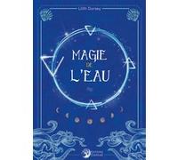 Magie de l'eau Lilith Dorsey (Auteur)