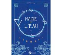 Magie de l'eau - Lilith Dorsey - Danae Editions - broché - Essai