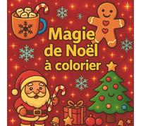 Magie de Noël à colorier: Ebook Coloriages de Noël À partir de 3 ans Coloriages tout doux et amusants