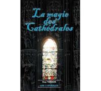 Magie des cathédrales - Guy Tarade - Trois Spirales - broché - Essai