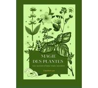 Magie Des Plantes - Les Secrets D'une Vraie Sorcière