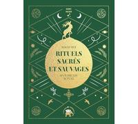 Magie des rituels sacrés et sauvages d'un druide actuel