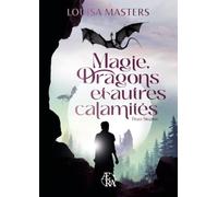 Magie, Dragons et autres calamités