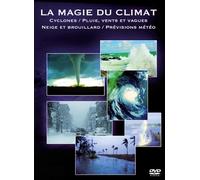 Magie du Climat-Cyclones/Pluies, Vent et Vagues/Neige et Brouillard/Prévisions météo
