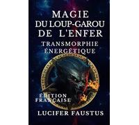 Magie du Loup-garou de L'enfer: Transmorphie Énergétique