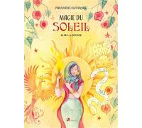 Magie du Soleil - Stéphanie Jousse - Artemis Eds - broché - Essai