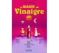 Magie du vinaigre - Santé. magie. beauté