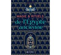 Magie et rituels de l'Egypte ancienne
