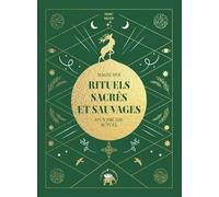 Magie des rituels sacrés et sauvages d'un druide actuel