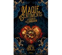 Magie et Sentiments - Les Secrets de Longdawn - Roman ado - Romantasy - Mages