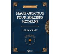 Magie grecque pour Sorcière moderne - Strix Craft - Oracle Hekataios - Danae Editions - broché - Guide