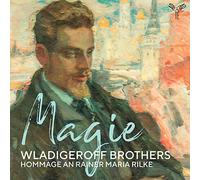 Wladigeroff Brothers – Magie, Hommage An Rainer Maria Rilke – CD – Integral