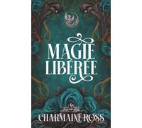 Magie Libérée: Une Romance Paranormale d'Âmes Sœurs