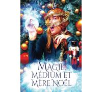 Magie, médium et mère Noël