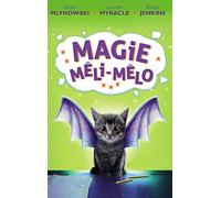 Magie Méli-Mélo - Tome 1