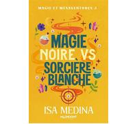 Magie noire vs sorcière blanche - Isa Medina - Moonlight - ebook (ePub) - Livre