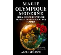 Magie Olympique Moderne: Héra, Déesse Du Pouvoir Féminin, Du Mariage Et Des Femmes