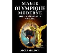 Magie Olympique Moderne: Nike, la déesse de la victoire