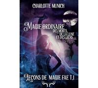 Magie ordinaire des morts, de la lune et des liens