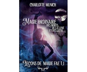 Magie ordinaire des morts, de la lune et des liens