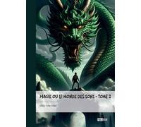 Magie ou le monde des sons - Tome 2 - Méki Menidjel - Publibook - broché - Roman
