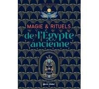 Magie & Rituels De L'egypte Ancienne