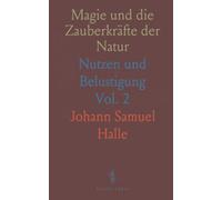 Magie und die Zauberkräfte der Natur: Nutzen und Belustigung