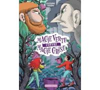 Magie verte contre magie grise