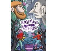 Magie verte contre magie grise