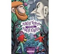 Magie verte contre magie grise