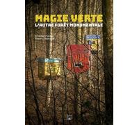 Magie Verte - L'autre Forêt Monumentale