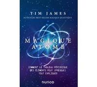 Magique atome Tim James (Auteur)