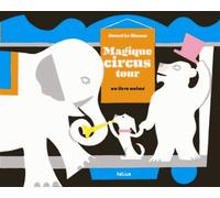 Magique Circus Tour: Un livre animé