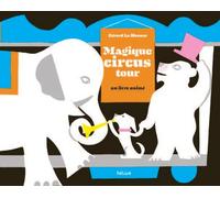 Magique Circus Tour: Un livre animé