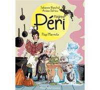 Fabienne Blanchut – Magique Péri, Tome 3 : Flop marmite ! – Illustrations Ariane Delrieu