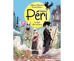 Magique Péri - tome 1 - Le Bal des sorciers (édition 2021)
