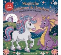 Magische Einhörner & Drachen - Mega Malbuch mit 50 Motiven ab 5 Jahren für Mädchen und Jungen