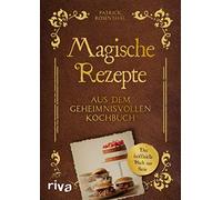 Magische Rezepte aus dem geheimnisvollen Kochbuch: Das inoffizielle Buch zur Serie