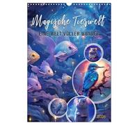 Magische Tierwelt (Wandkalender 2026 DIN A3 hoch), CALVENDO Monatskalender: Die magischen Tierwelt ist ein Reich voller Wunder und Geheimnisse, das Ihre Vorstellungskraft übertreffen wird.