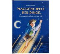 Magische Welt Der Dinge - Antons Geheime Reise Mit Paul Pulli