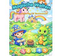 Magische Welten: Mein erstes Mal- & Zahlenbuch