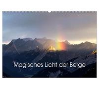Magisches Licht der Berge (Wandkalender 2026 DIN A2 quer), CALVENDO Monatskalender: Einzigartige Momente des Lichts festgehalten in hochwertigen Fotografien.