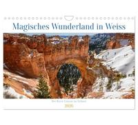 Magisches Wunderland in Weiss (Wandkalender 2026 DIN A4 quer), CALVENDO Monatskalender: Bryce Canyon im Schnee