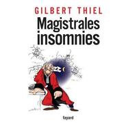 Magistrales insomnies - Gilbert Thiel - Fayard - broché - Essai