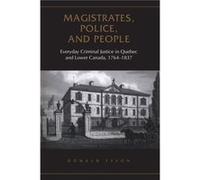 Magistrates Police and People by Donald Fyson Donald Fyson (Auteur)