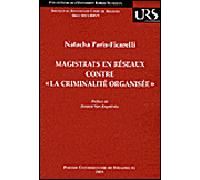 Magistrats en réseaux contre la criminalité organisée. l'appel de genève : gen L'appel de genève : genèse et relais politiques en europe - Natacha Paris-Ficarelli - Presses Universitaires Strasbourg -
